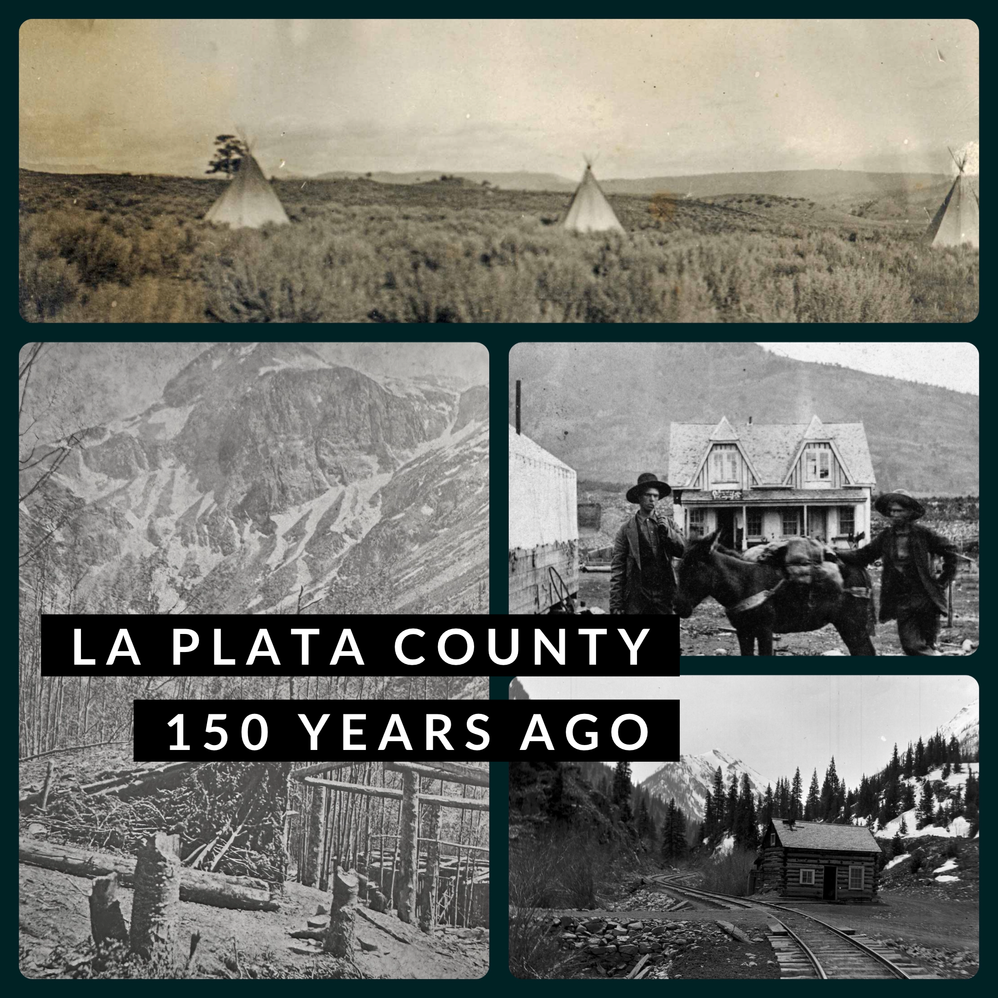 Images of early La Plata County
