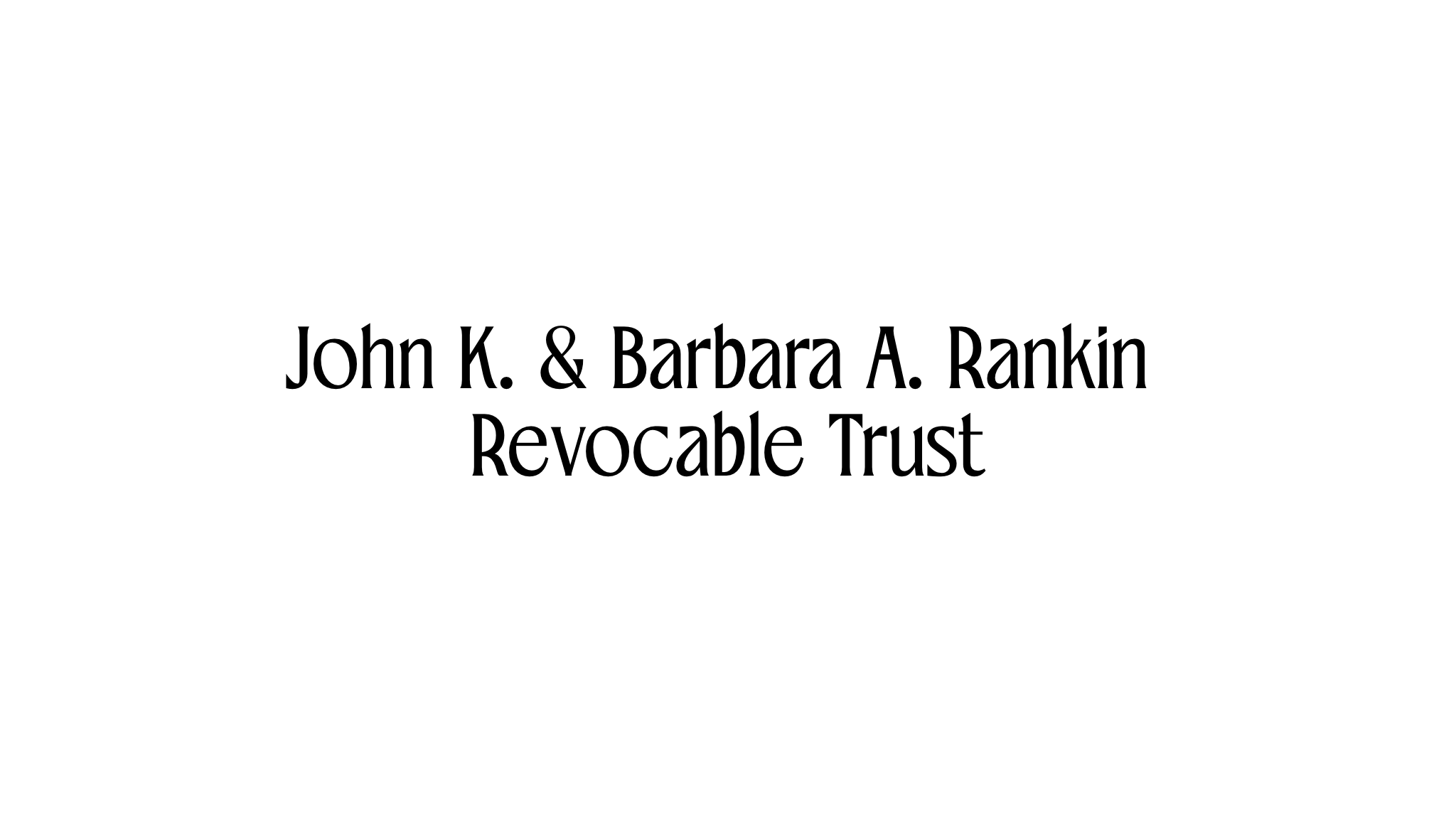 John K. and Barbara A. Rankin Revocable Trust